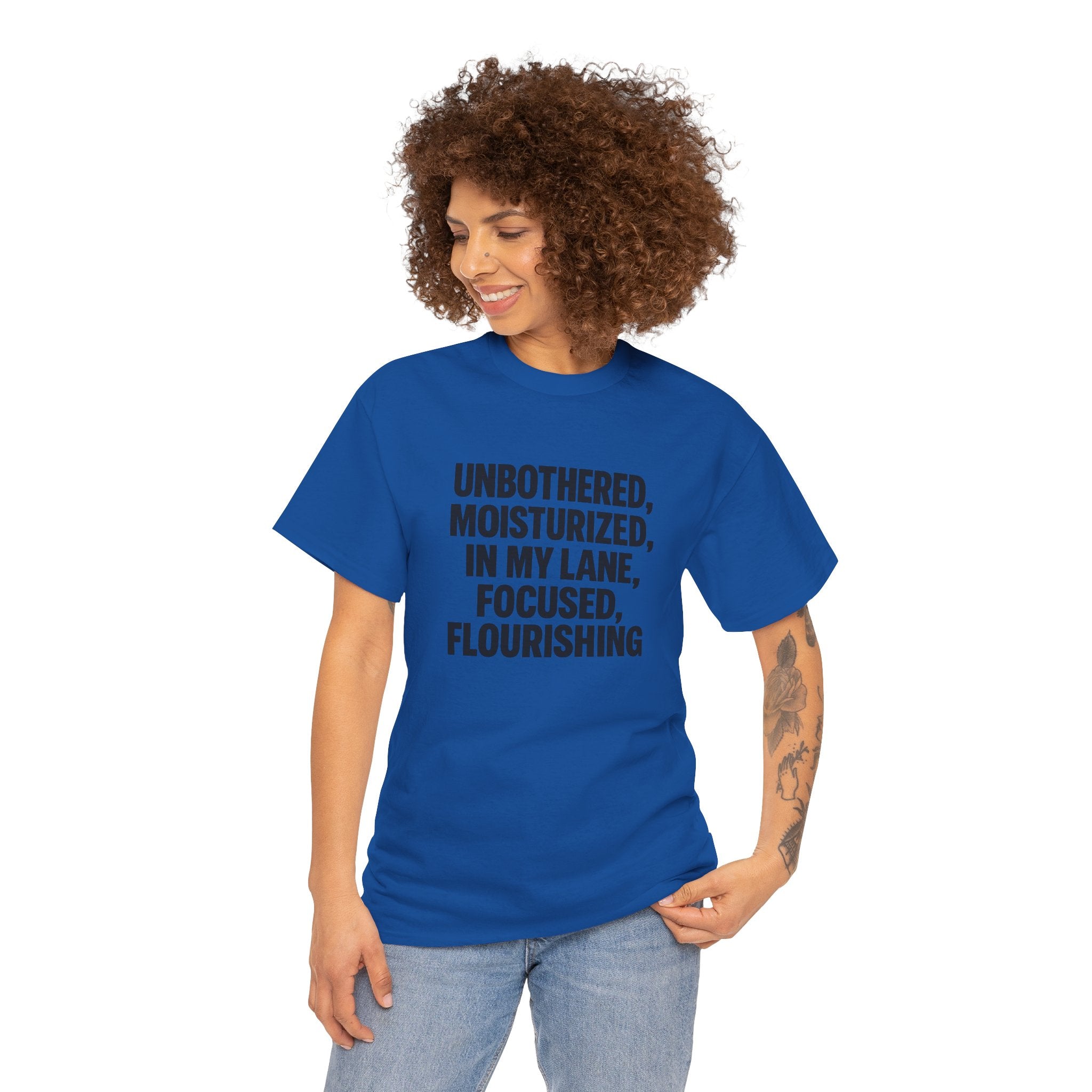 Unisex Inspirational Tee - Unbothered, Moisturized, Focused, Flourishing Shirt