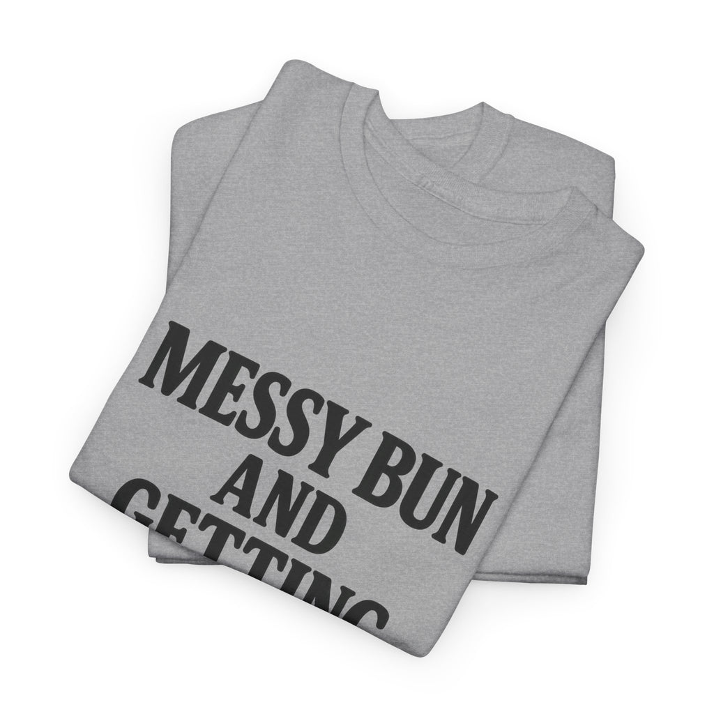 Messy Bun Tee - Unisex Heavy Cotton Tee, Casual Wear, Everyday Outfit, Gift Idea, Birthday Present, Self-Care Reminder