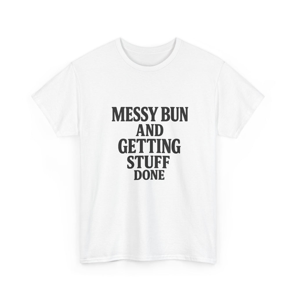 Messy Bun Tee - Unisex Heavy Cotton Tee, Casual Wear, Everyday Outfit, Gift Idea, Birthday Present, Self-Care Reminder