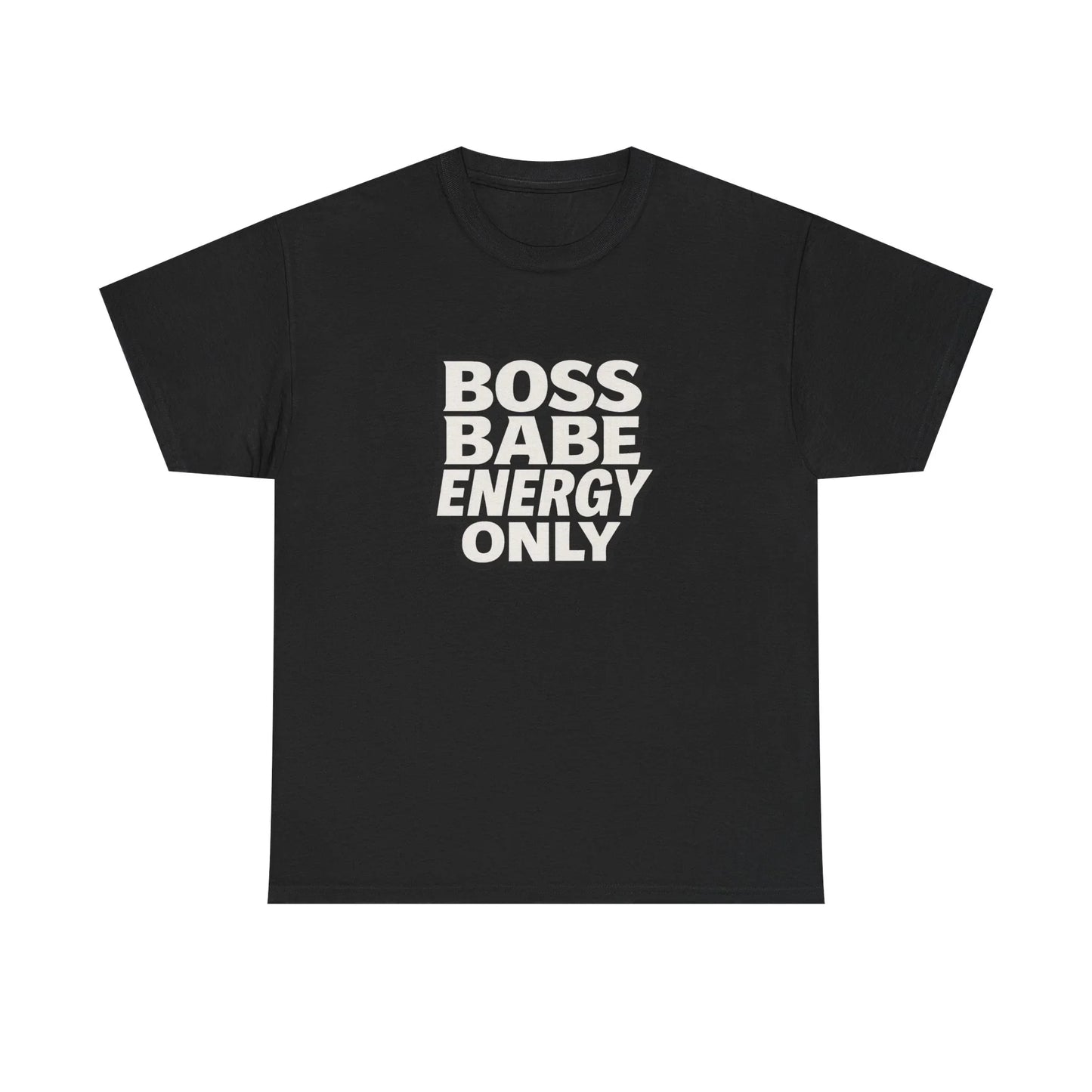 Black t-shirt with white BOSS BABE ENERGY ONLY slogan, motivational women's fashion