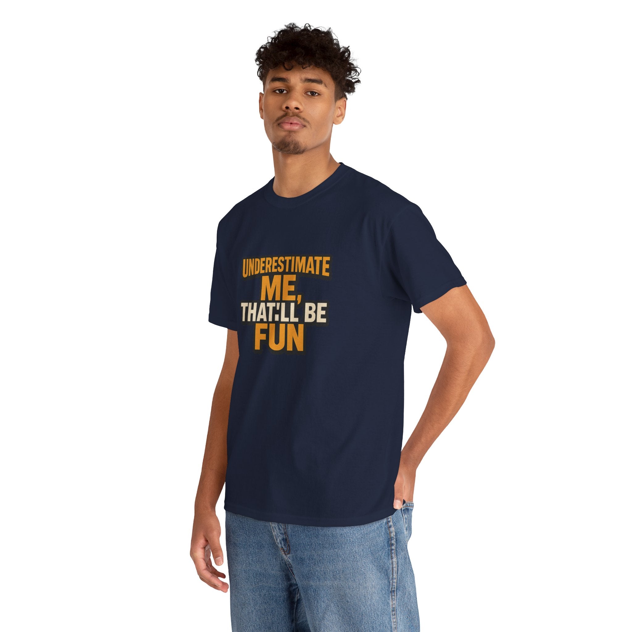 Underestimate Me Unisex Heavy Cotton Tee - Motivational Shirt, Fun Graphic Tee, Gift for Friends, Casual Wear, Humor Apparel