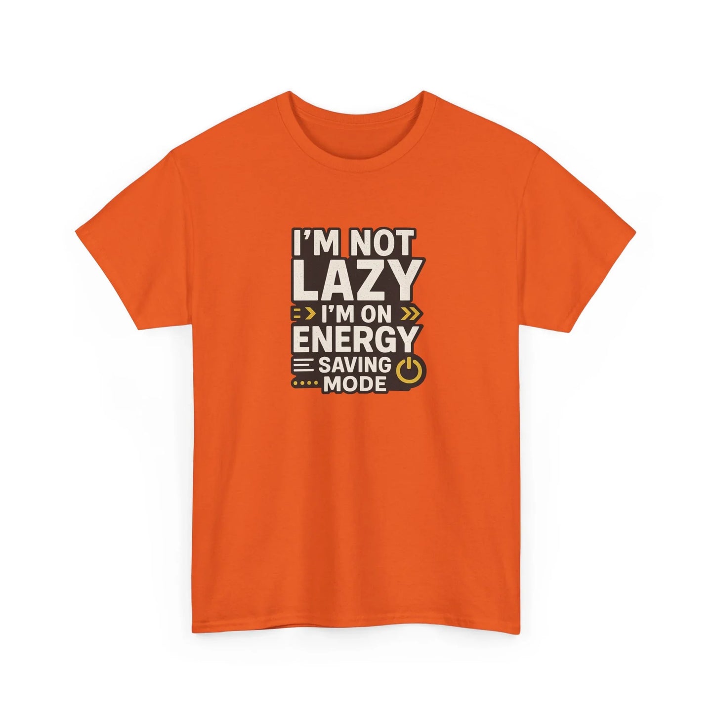 Orange t-shirt with 'I'm not lazy I'm on energy saving mode' graphic text design