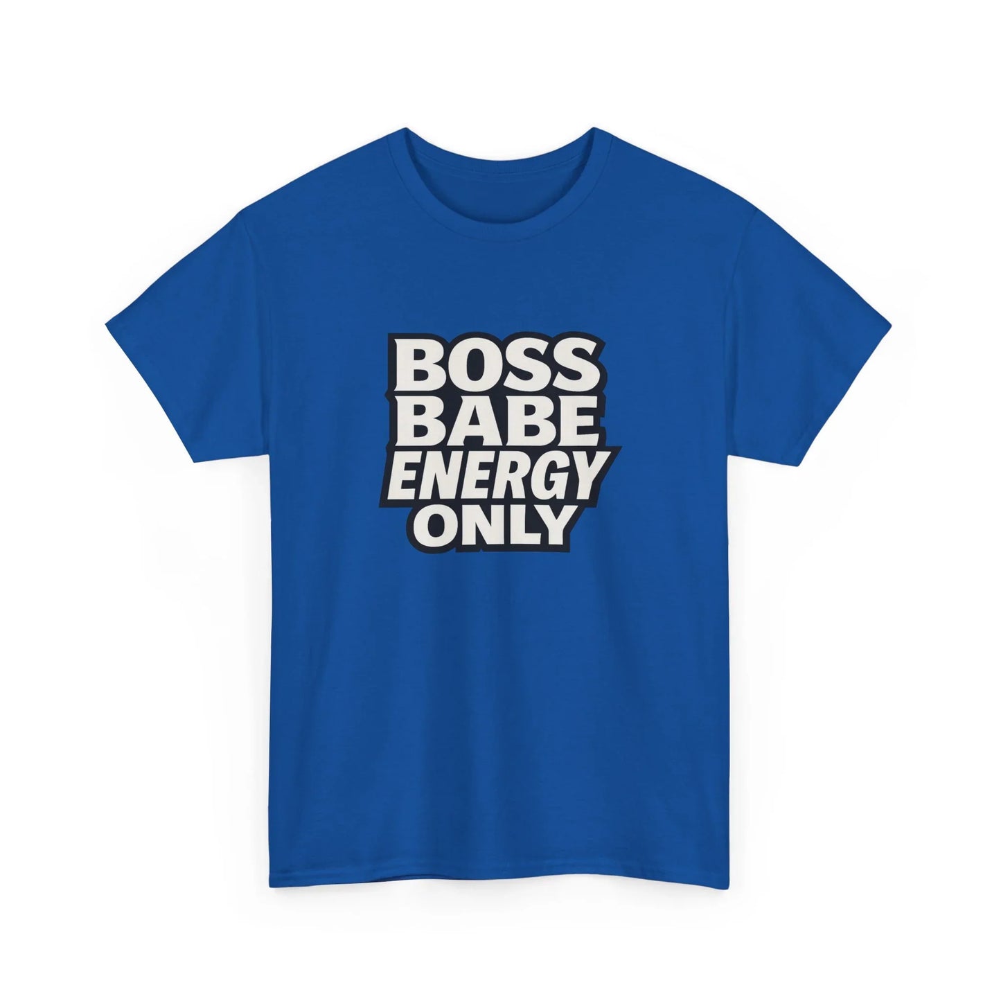 Blue t-shirt with bold white boss babe energy only slogan for women empowerment fashion
