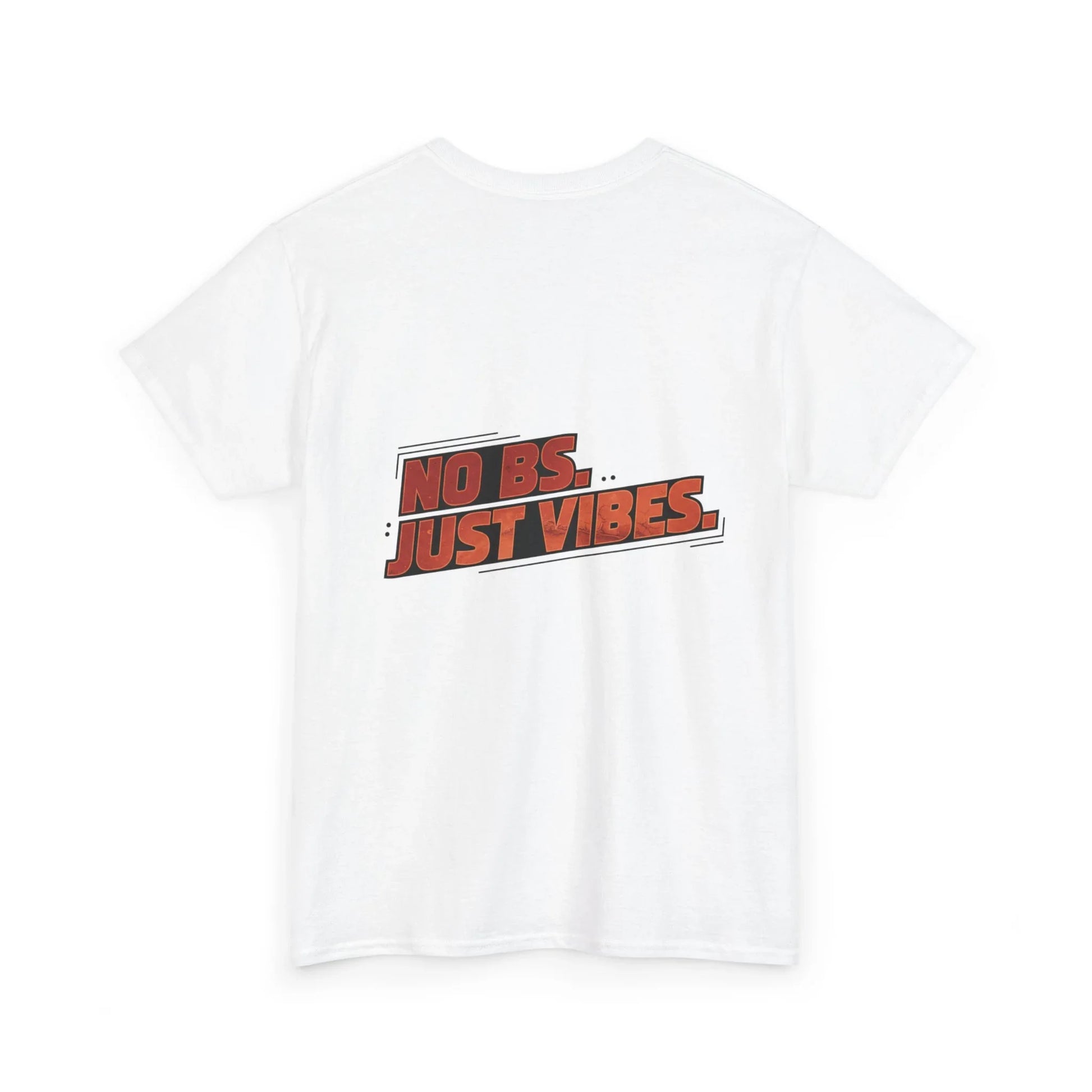 White t-shirt with red 'No BS. Just Vibes.' graphic on the back
