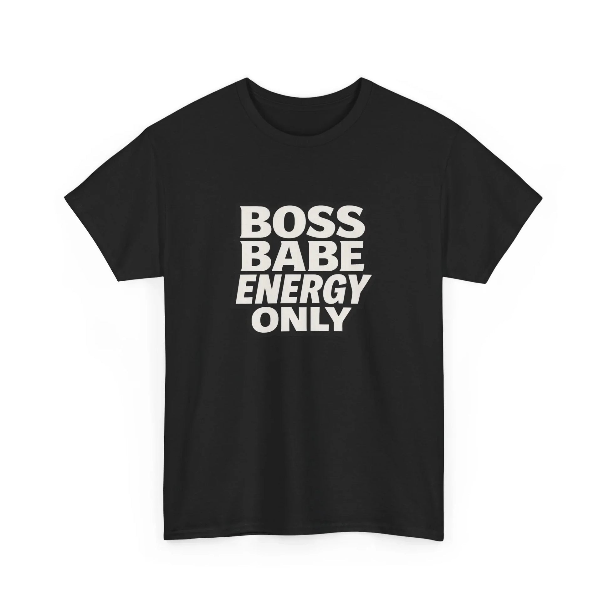 Black t-shirt with bold white text saying BOSS BABE ENERGY ONLY, trendy motivational shirt