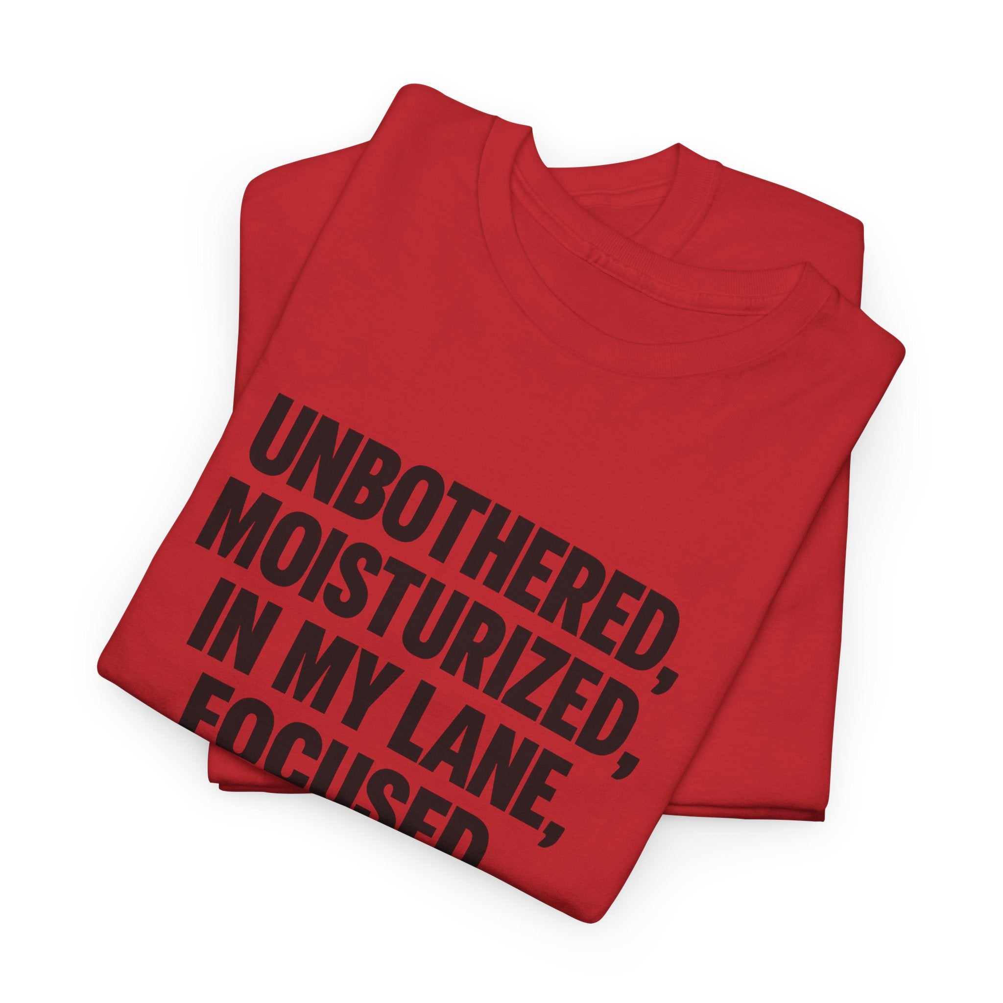 Unisex Inspirational Tee - Unbothered, Moisturized, Focused, Flourishing Shirt
