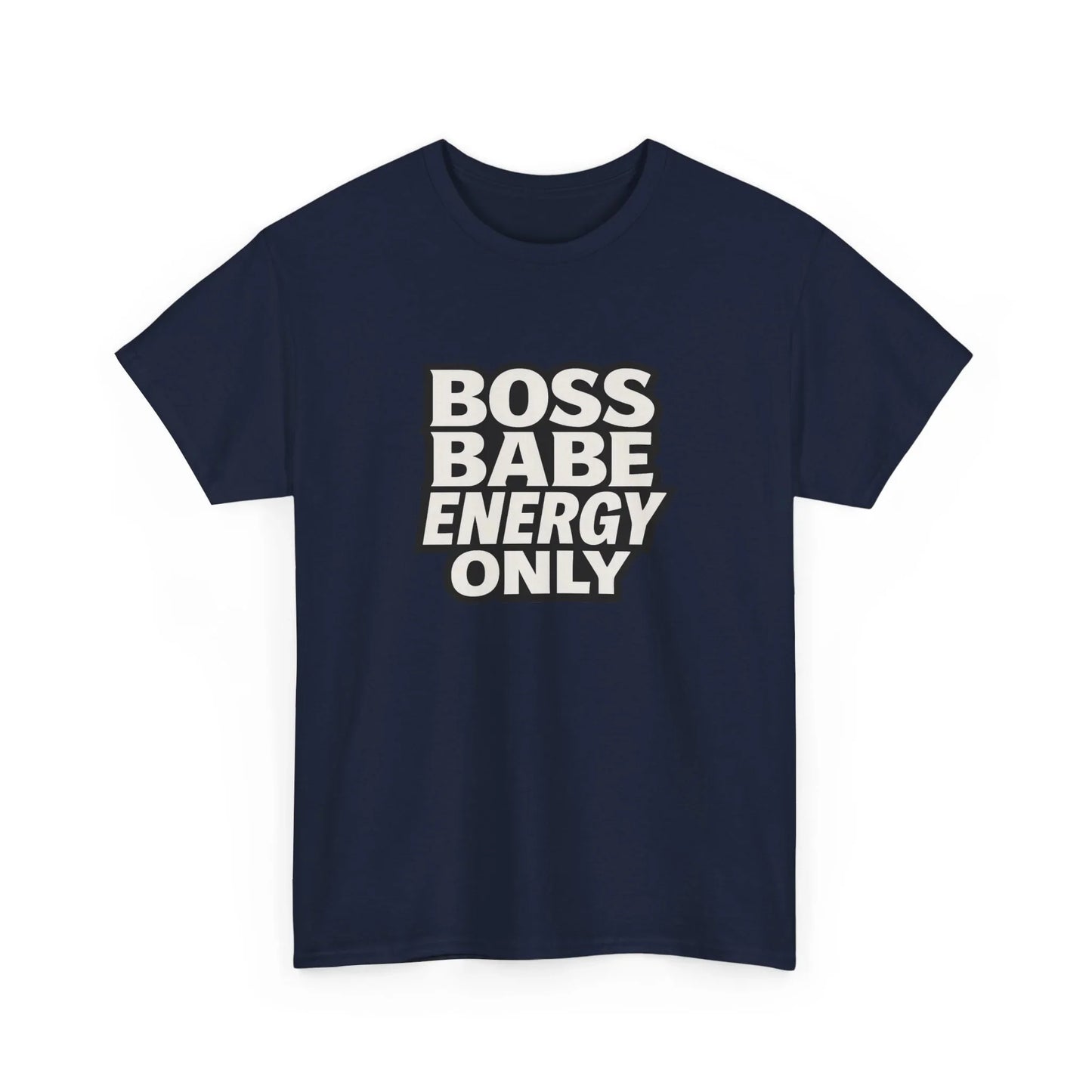 Navy blue t-shirt with bold white 'Boss Babe Energy Only' motivational slogan
