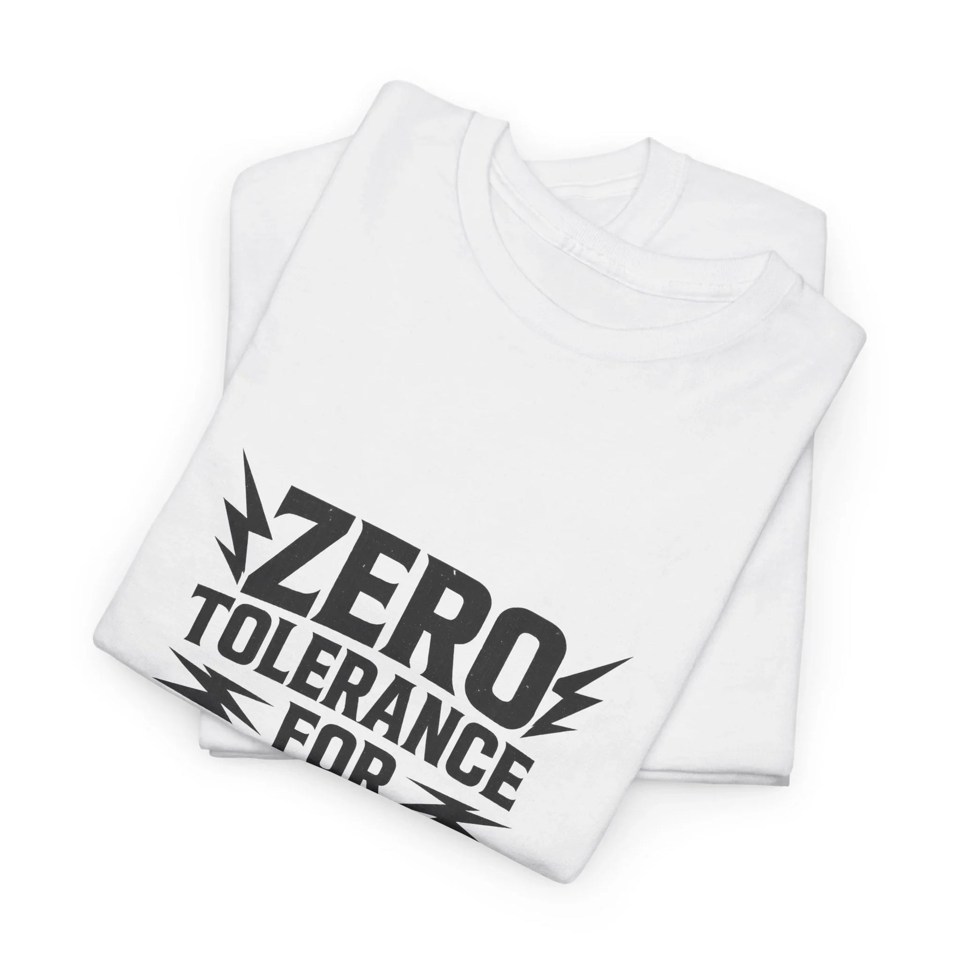 Funny Zero Tolerance Unisex Tee