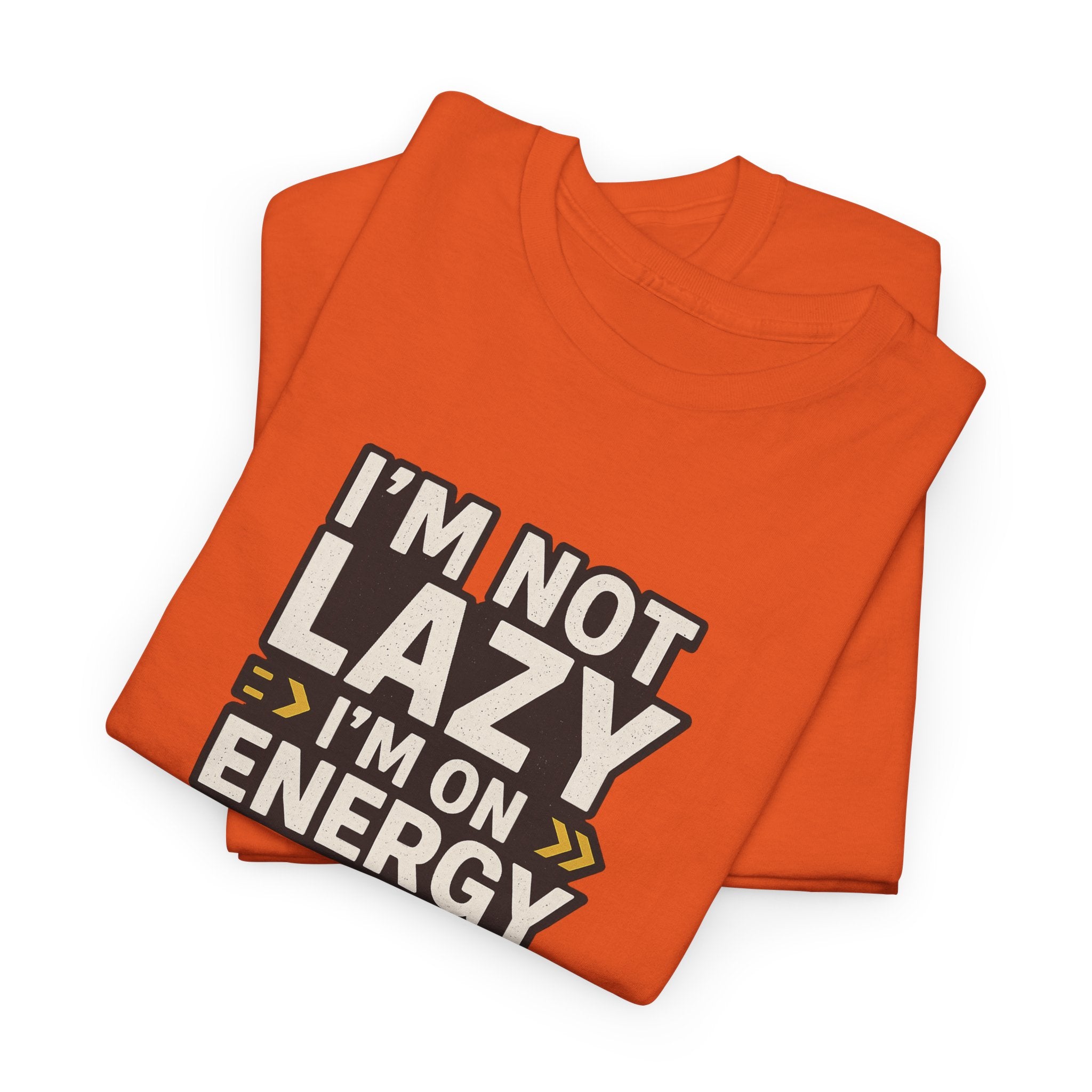 Funny Quote Unisex Tee - I'm Not Lazy I'm on Energy Save Mode