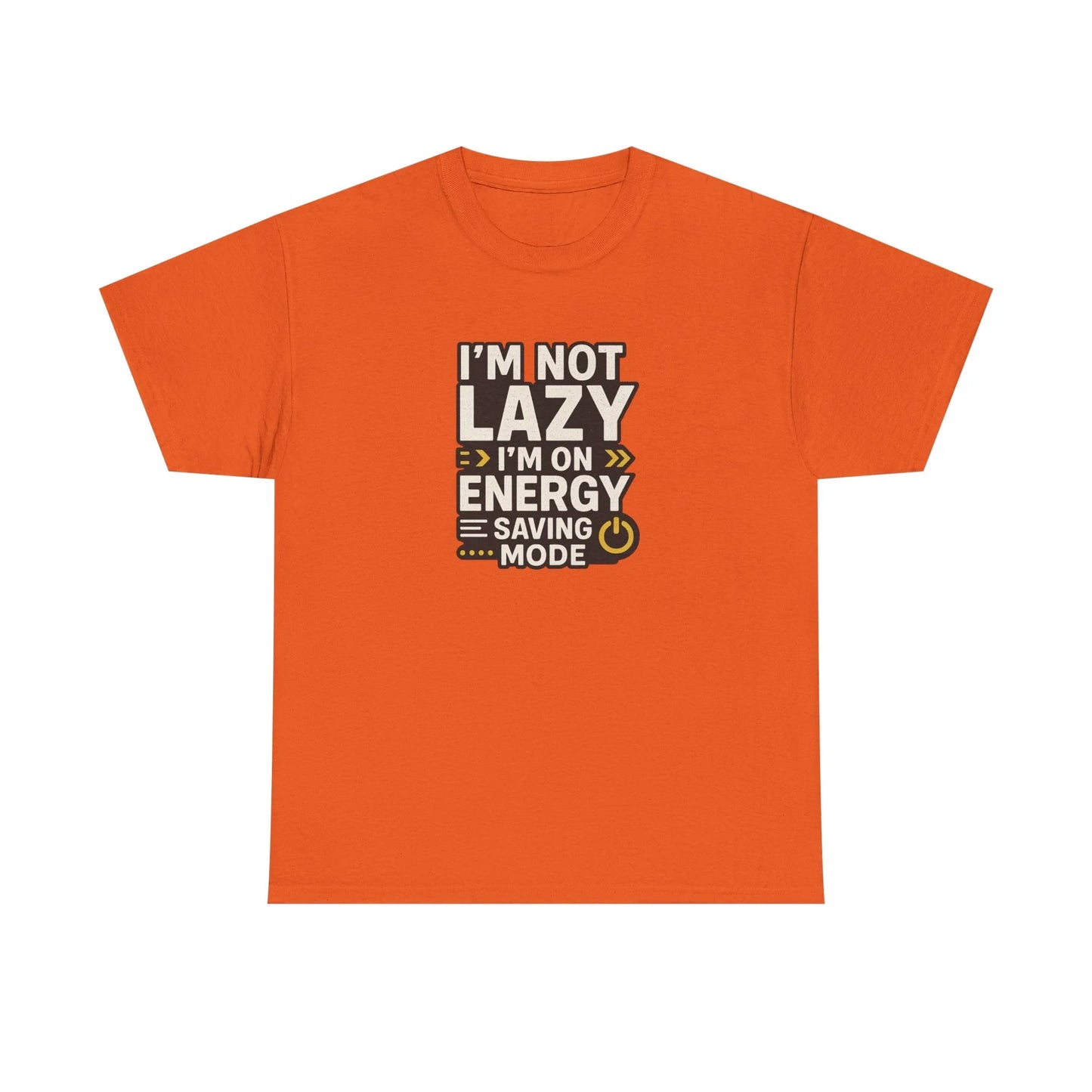 Orange t-shirt with 'I'm not lazy I'm on energy saving mode' graphic print