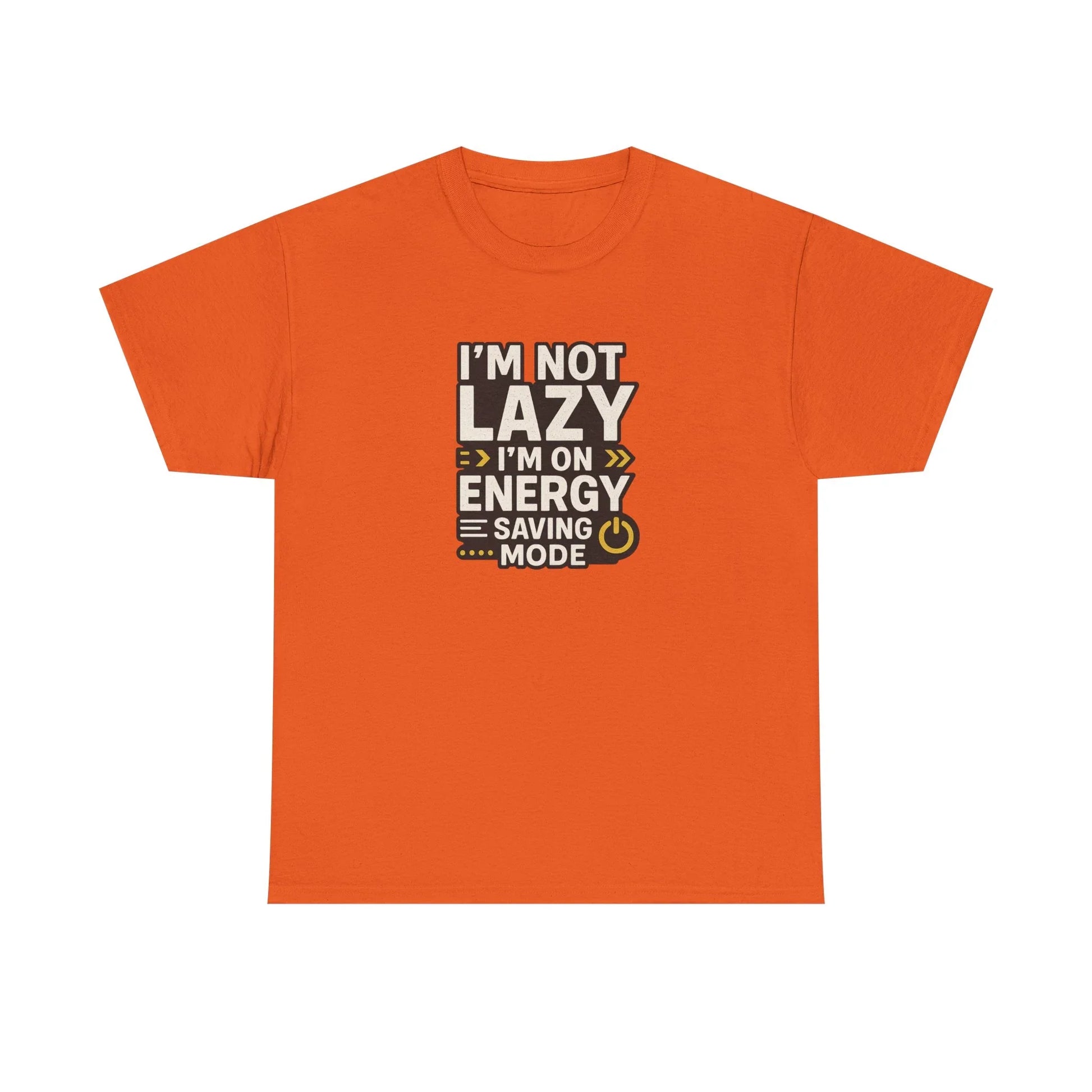 Orange t-shirt with 'I'm not lazy I'm on energy saving mode' graphic print