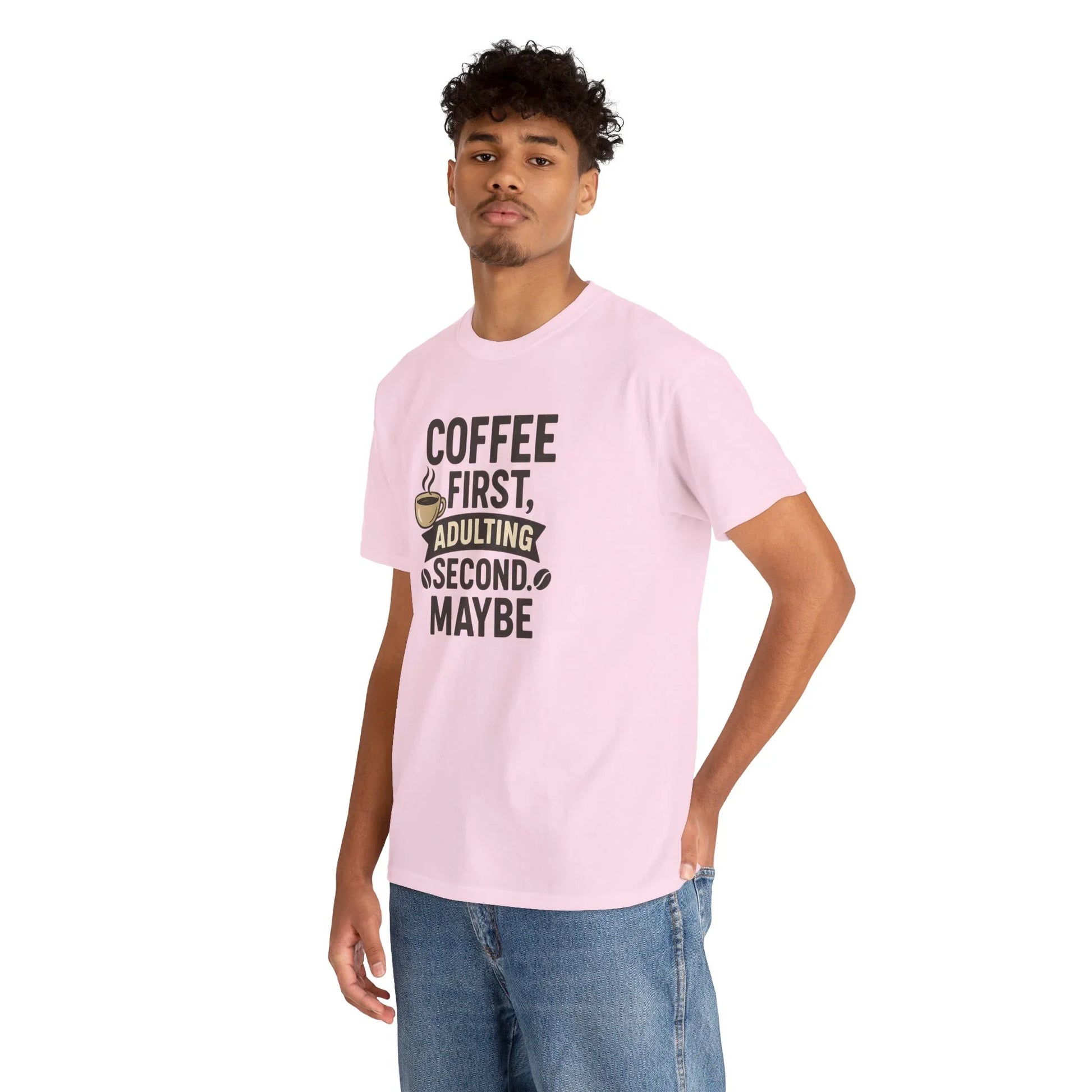 Coffee First Adulting Second Funny Quote Tee