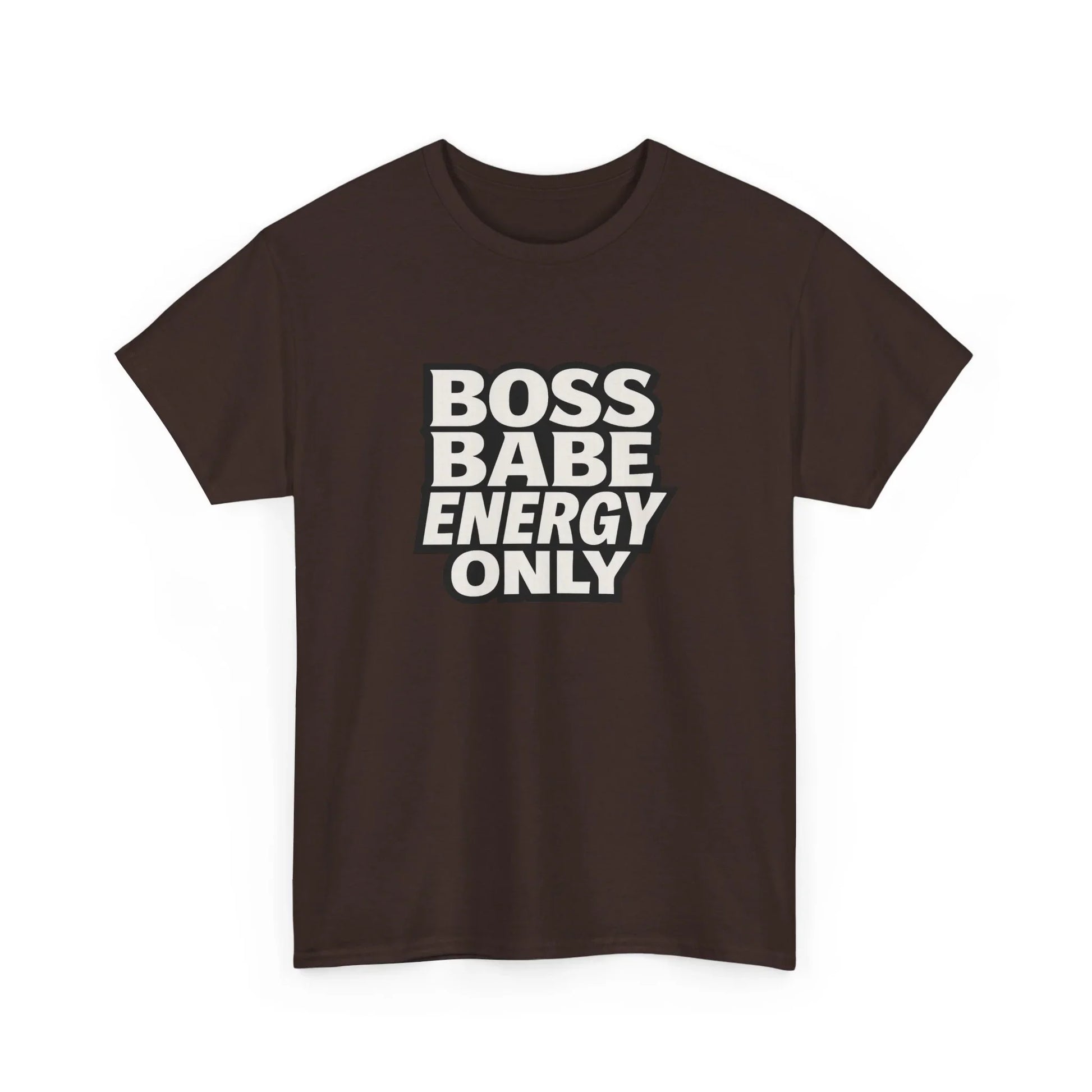 Brown t-shirt with bold white text saying 'Boss Babe Energy Only' on front