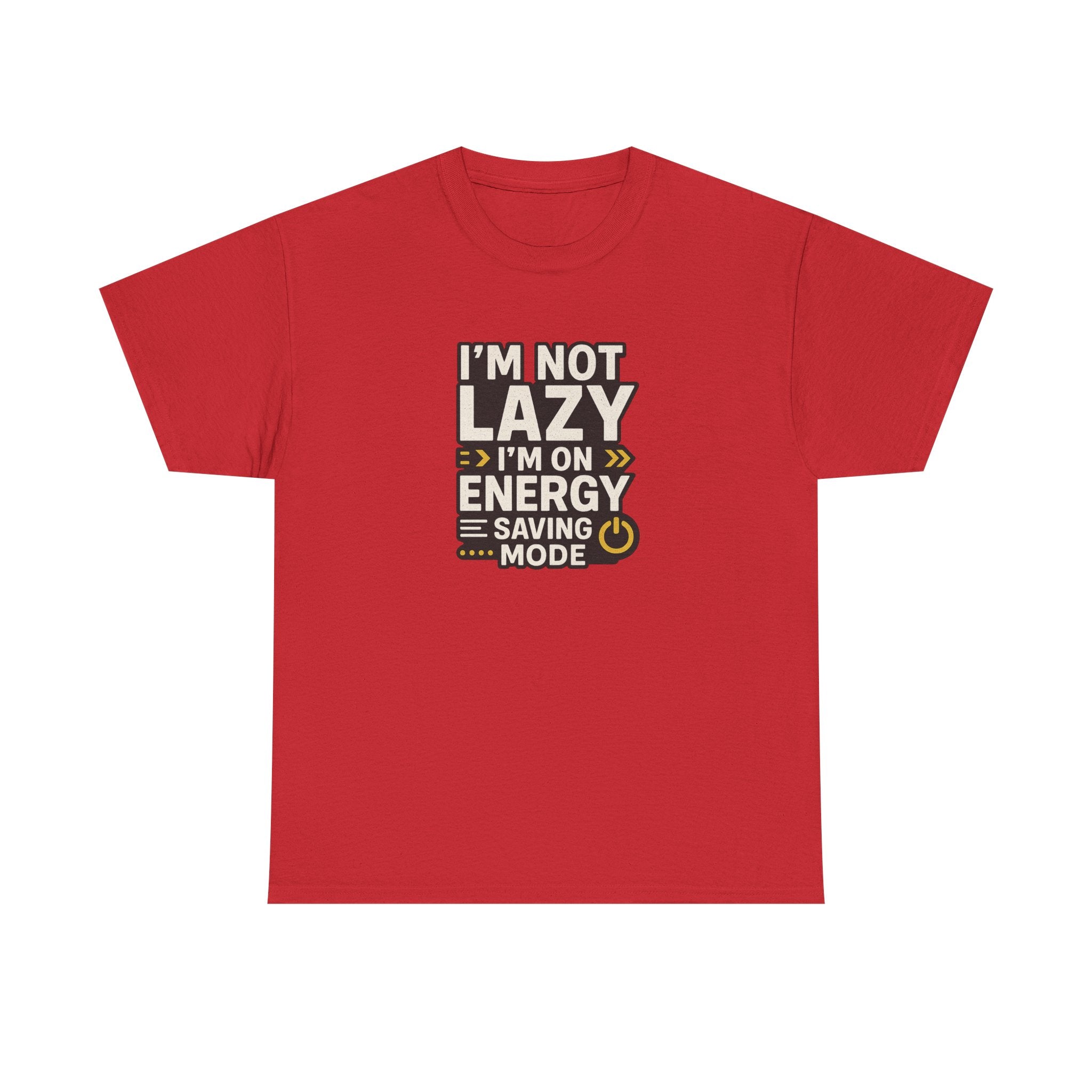 Funny Quote Unisex Tee - I'm Not Lazy I'm on Energy Save Mode