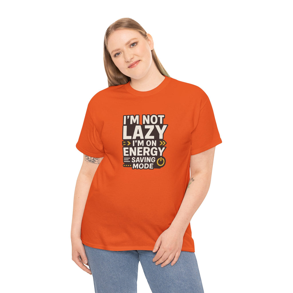 Funny Quote Unisex Tee - I'm Not Lazy I'm on Energy Save Mode