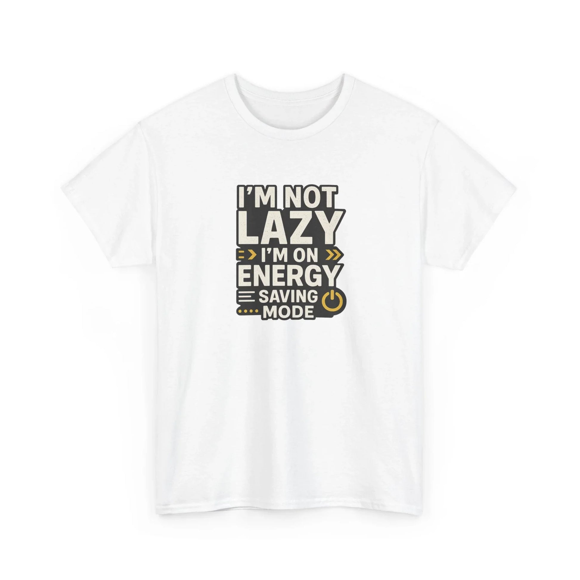 White t-shirt with 'I'm not lazy I'm on energy saving mode' funny graphic text.