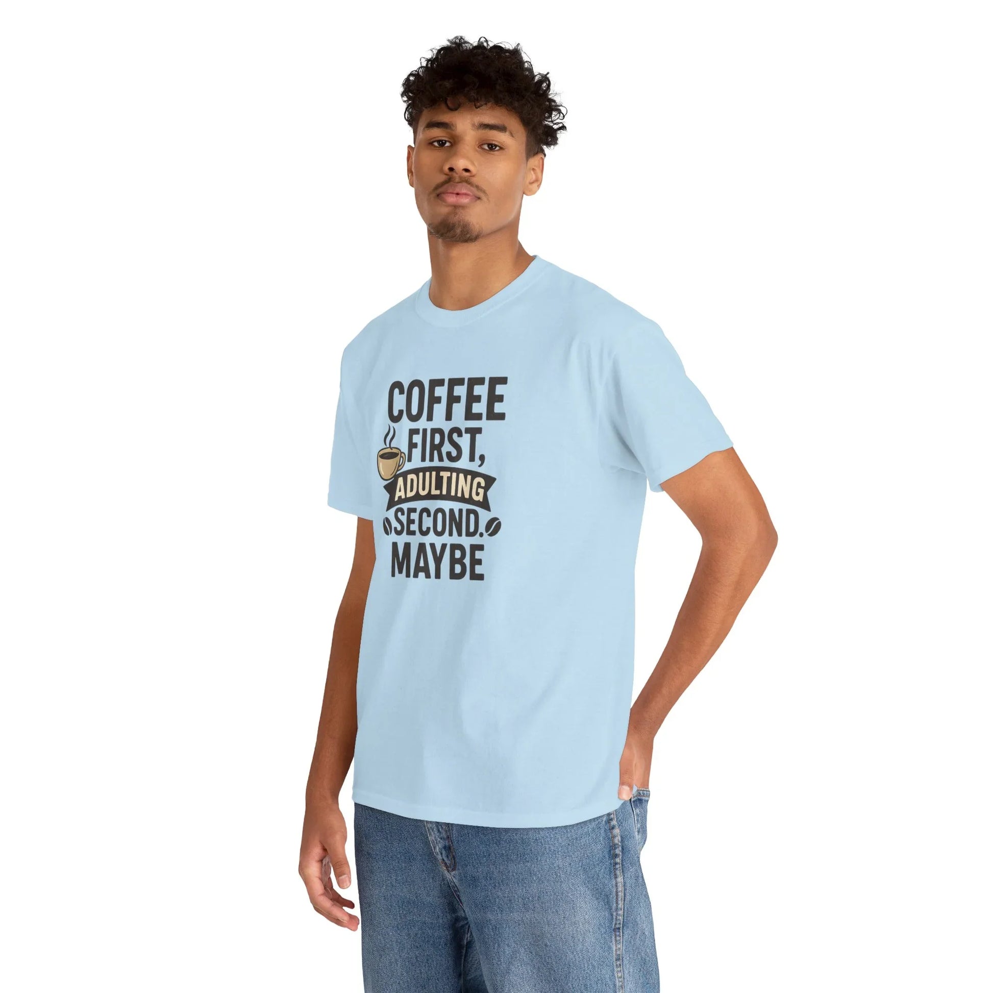 Coffee First Adulting Second Funny Quote Tee