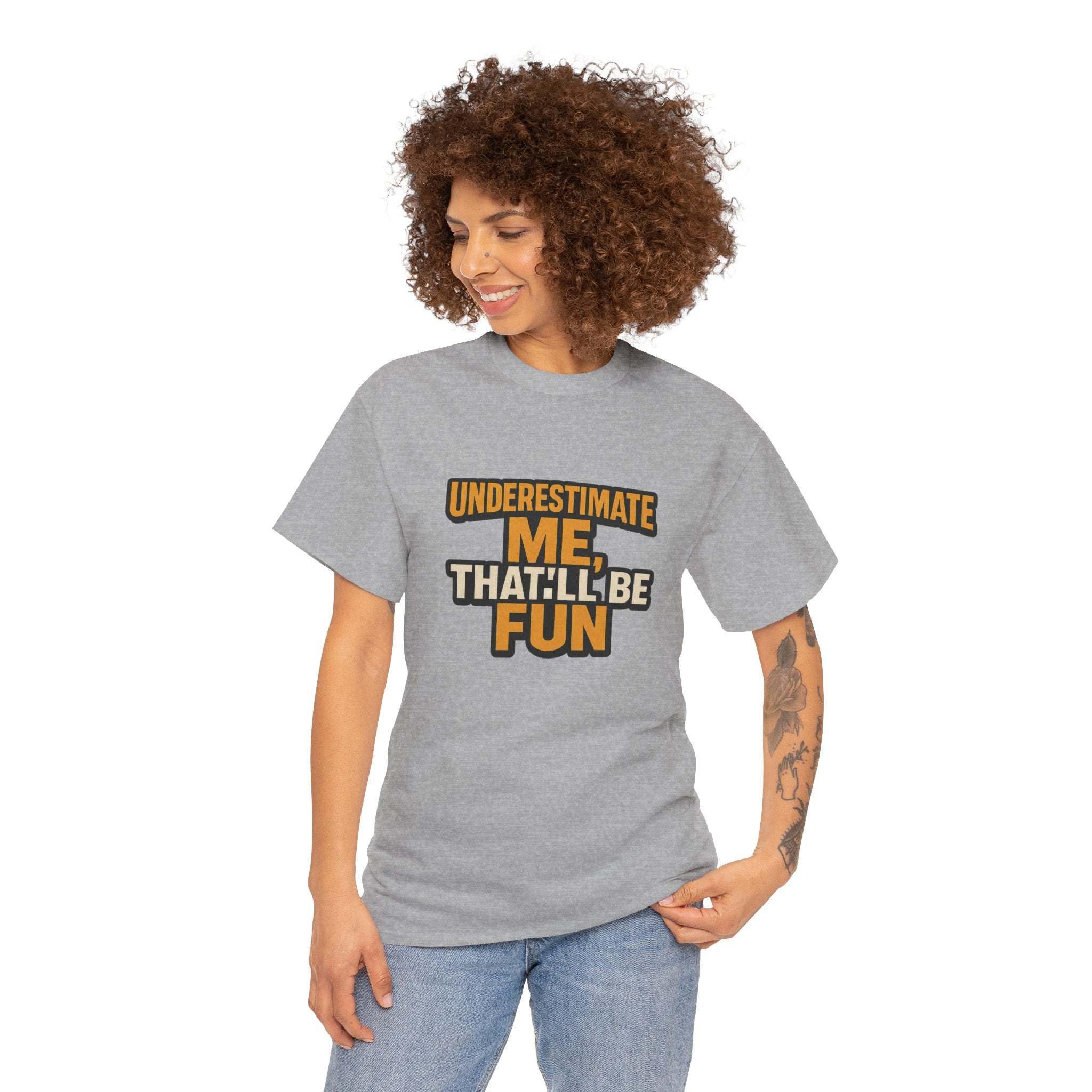 Underestimate Me Unisex Heavy Cotton Tee - Motivational Shirt, Fun Graphic Tee, Gift for Friends, Casual Wear, Humor Apparel